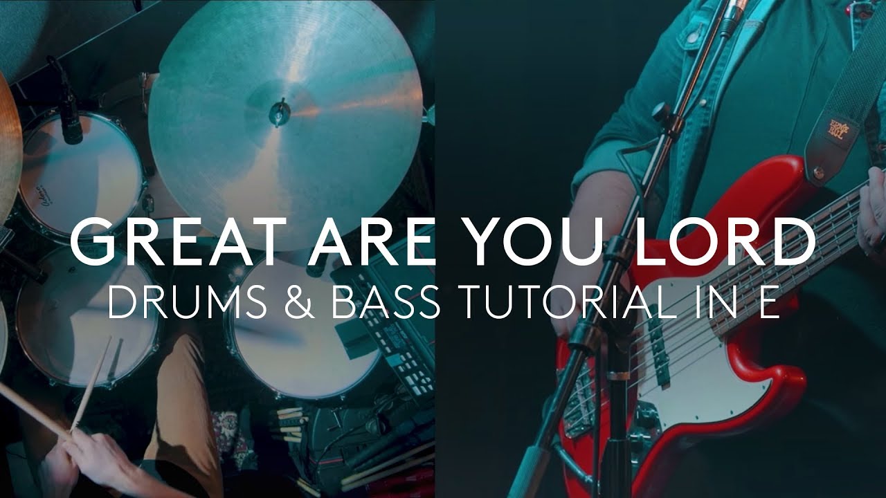 Great Are You Lord - Drums and Bass Tutorial In the Key of E