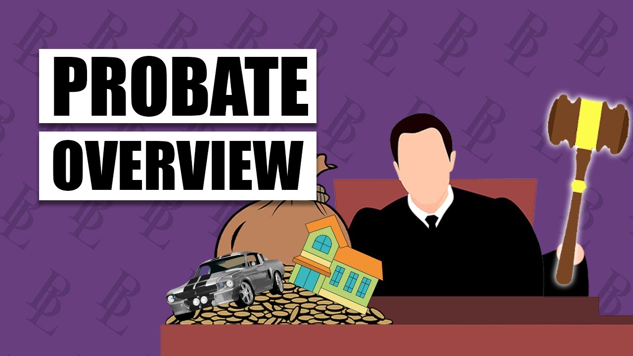 What Probate Means and How It Works | An Overview