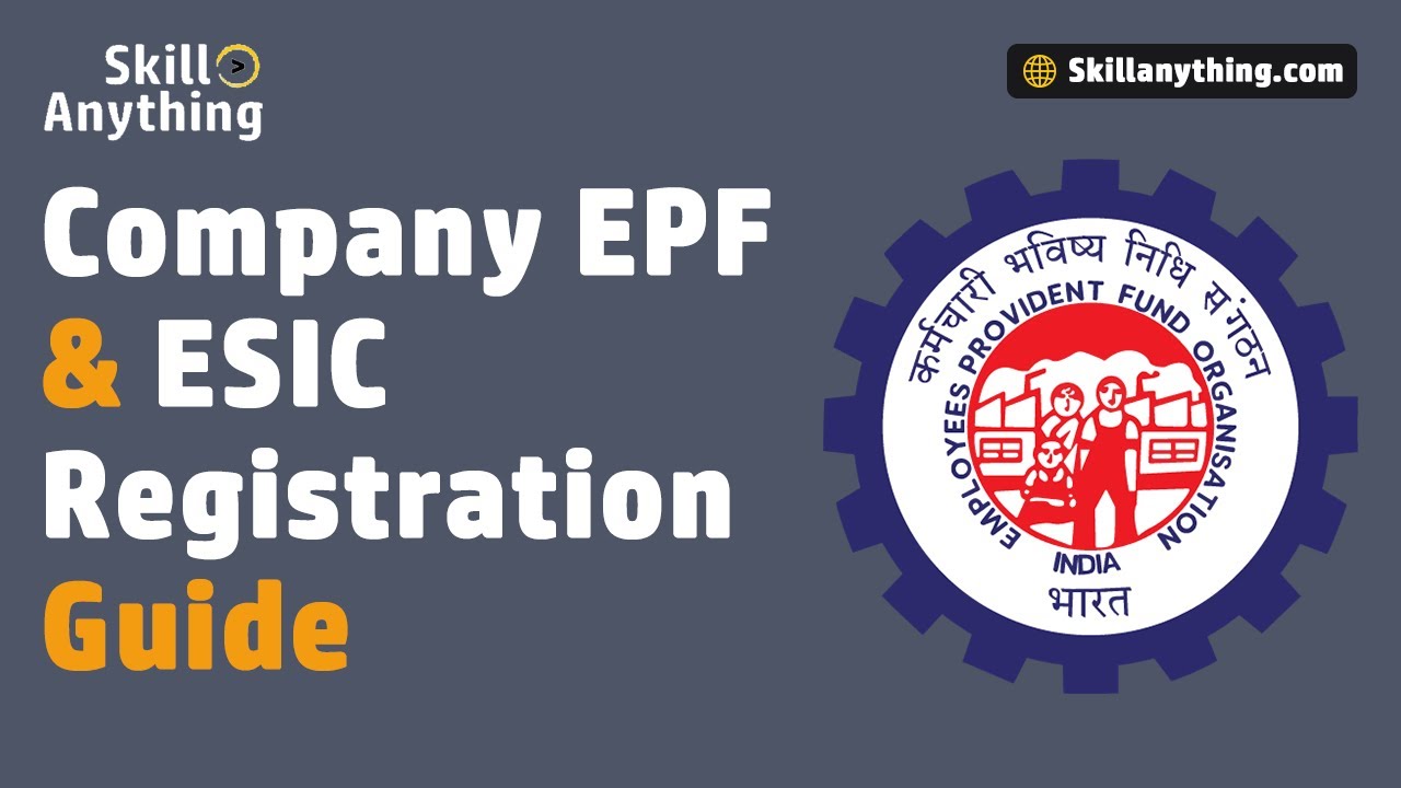 EPF & ESIC Registration Process for a Company - Learn about  EPFO & ESIC
