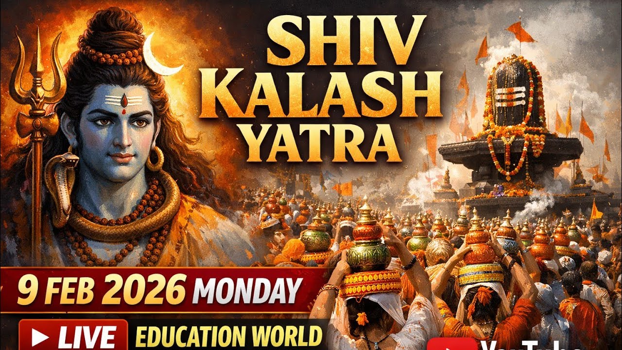 Shiv kalash yatra 9 FEB 2026 MONDAY LIVE FROR EDUCATION WORLD