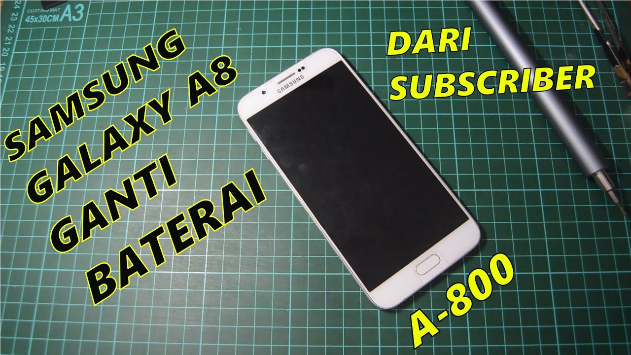 GANTI BATERAI SAMSUNG GALAXY A8 SM-A800 TERBARU 2022 BATTERY REPLACEMENT SAMSUNG SM-A800S KOREA