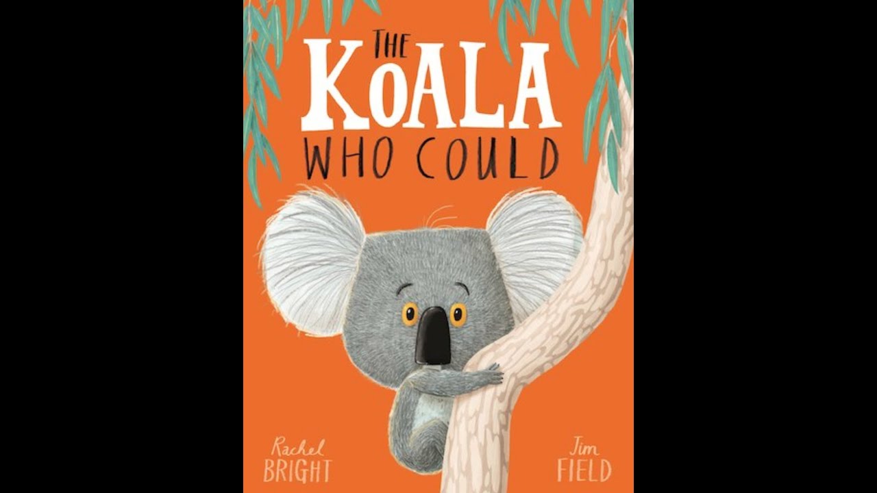 The Koala Who Could - Read Aloud