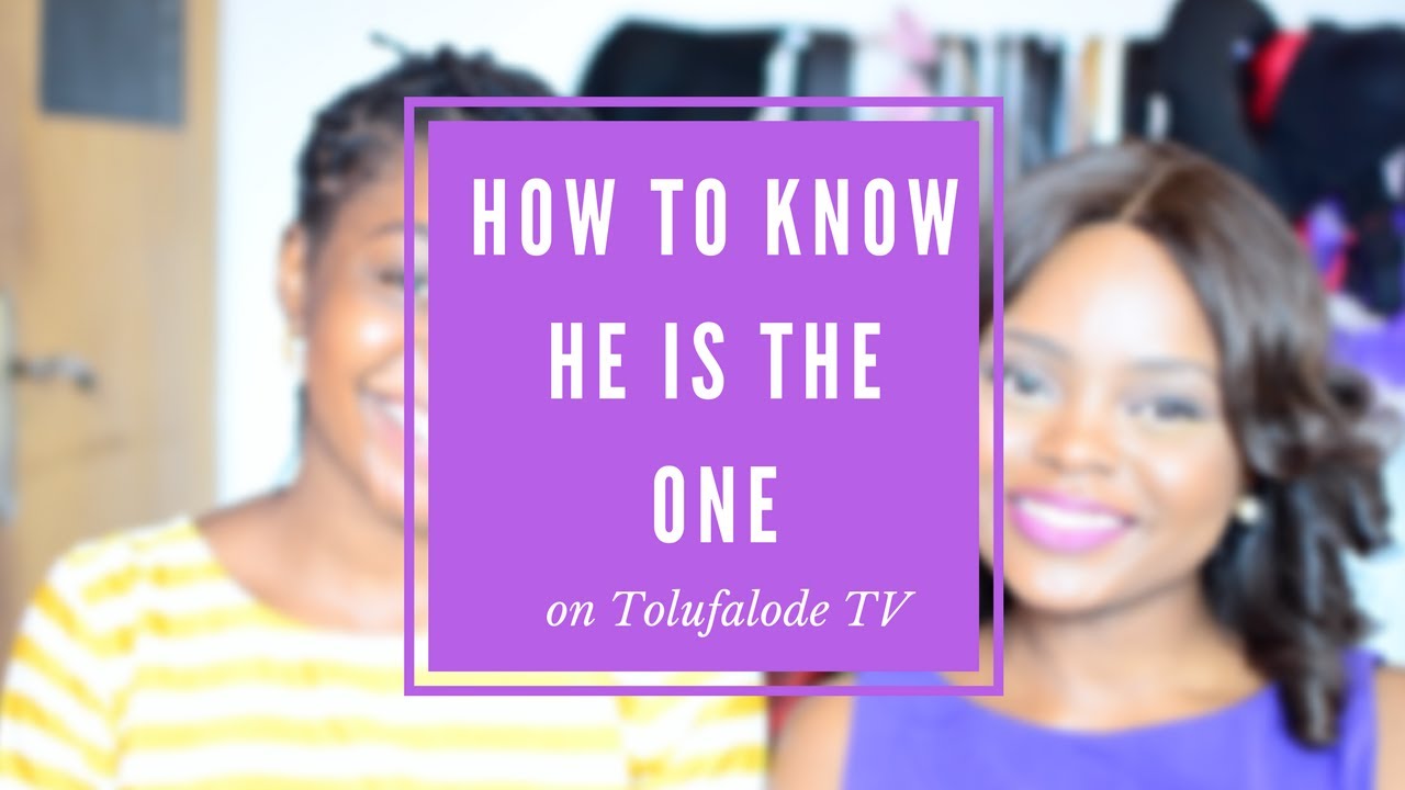 CHIT CHAT: HOW TO KNOW HE IS THE ONE FOR YOU WITH TOSIN ALABI
