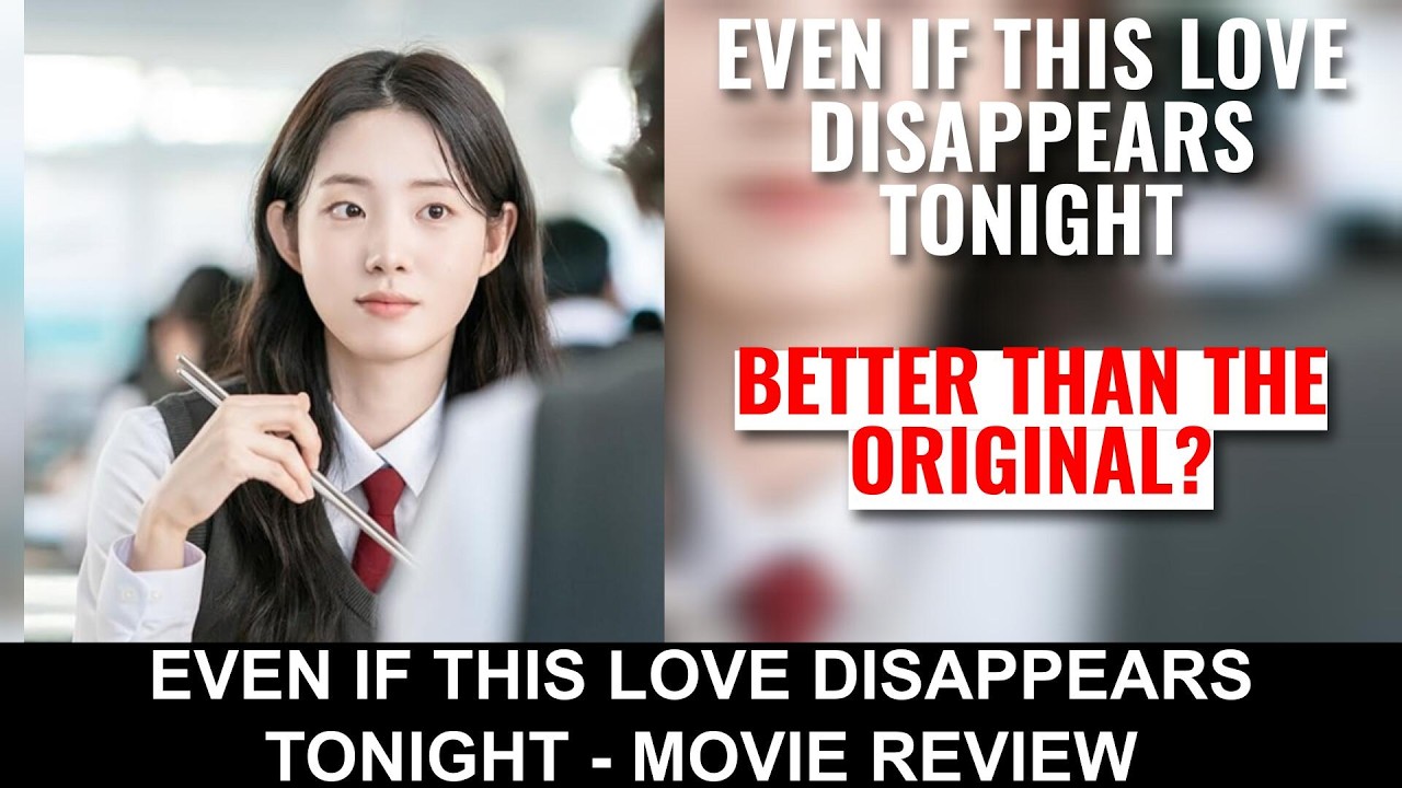 Even If This Love Disappears From the World Tonight – Korean Netflix Movie Review