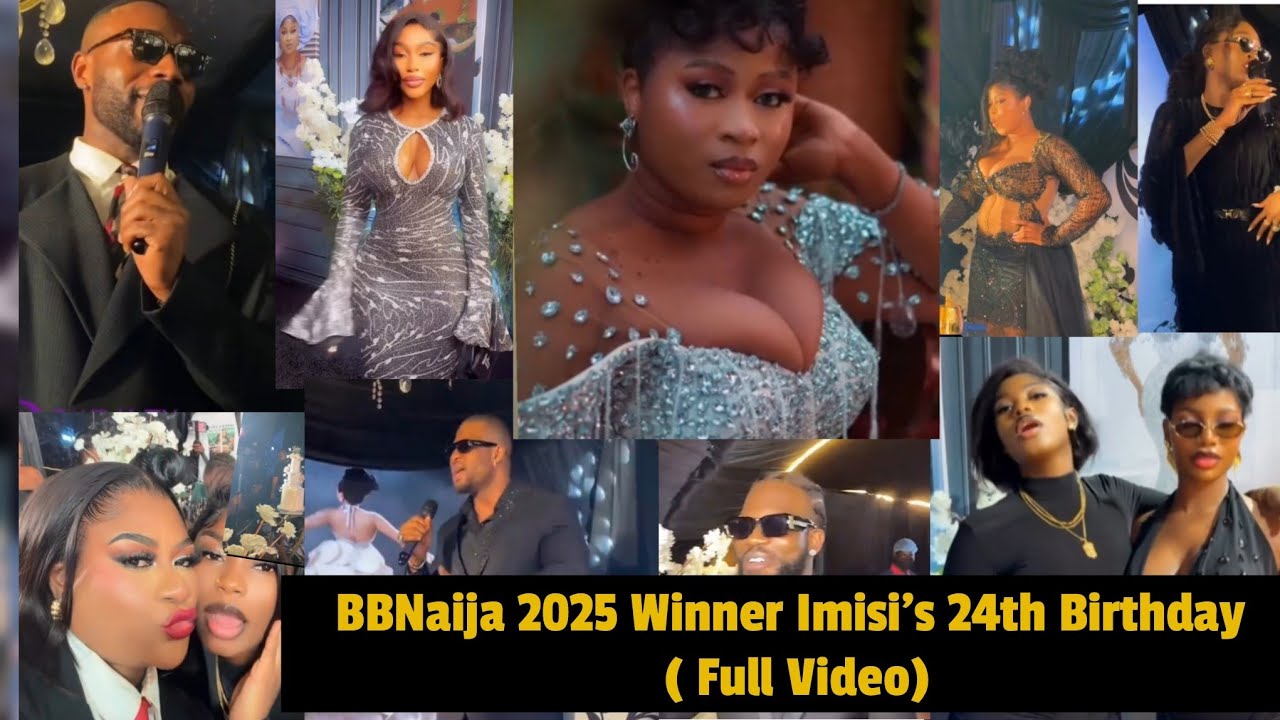 BBNaija 2025 Winner Imisi’s 24th Birthday Bash 🎊 ( Full Video)