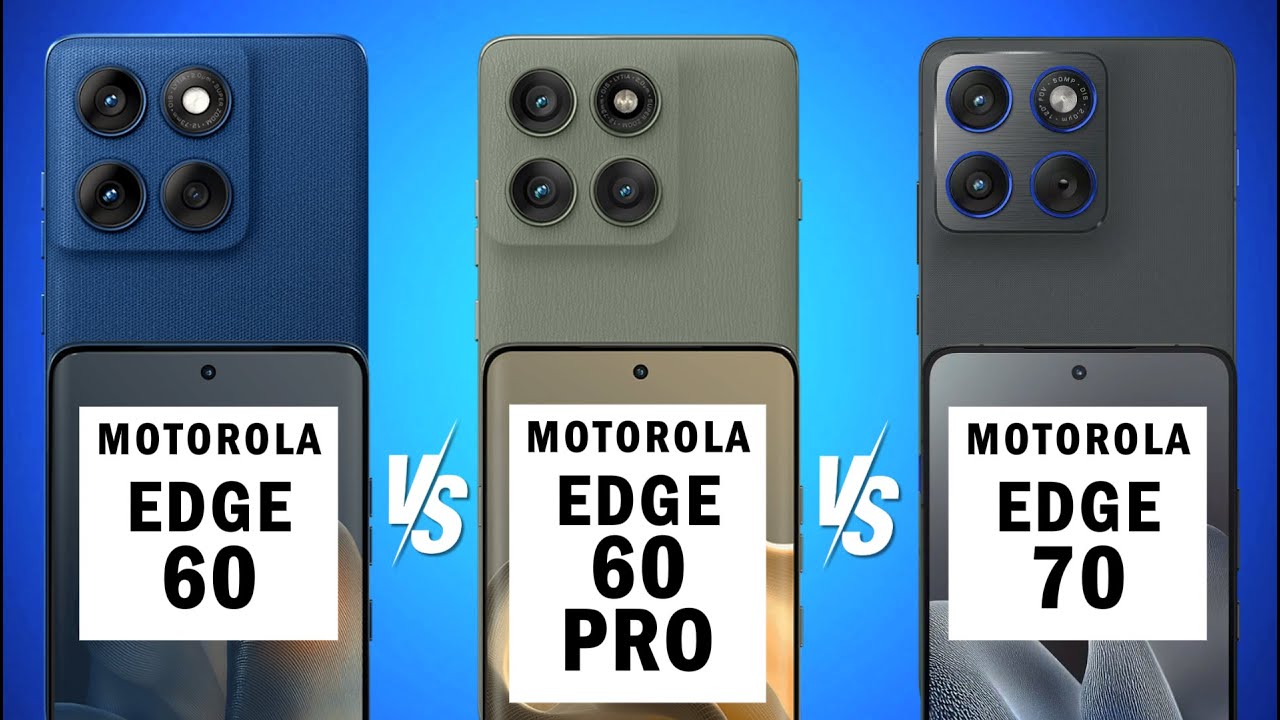 Moto Edge 60 vs Moto Edge 60 Pro vs Moto Edge 70