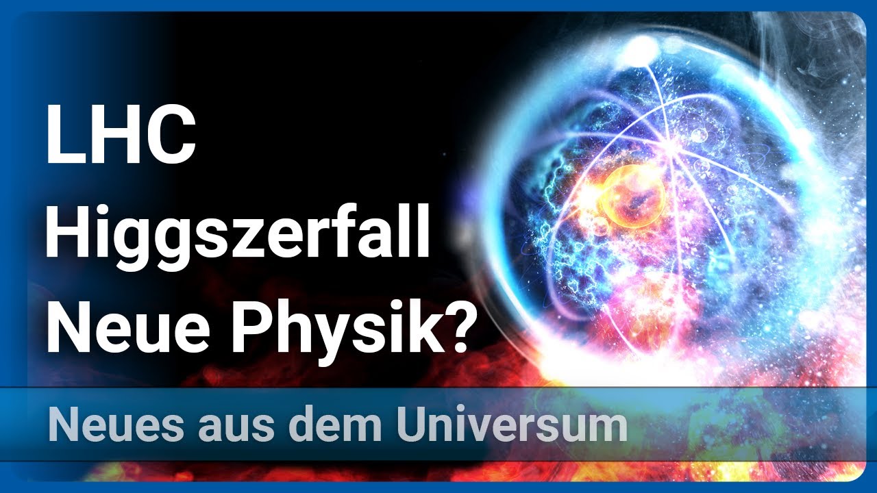 Higgszerfall am LHC im Widerspruch zum Standardmodell • Neue Physik? | Josef M. Gaßner