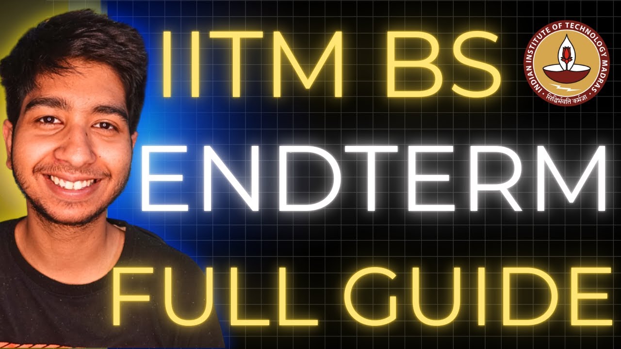 Full Guide to End Term Exam! IIT Madras BS Data Science