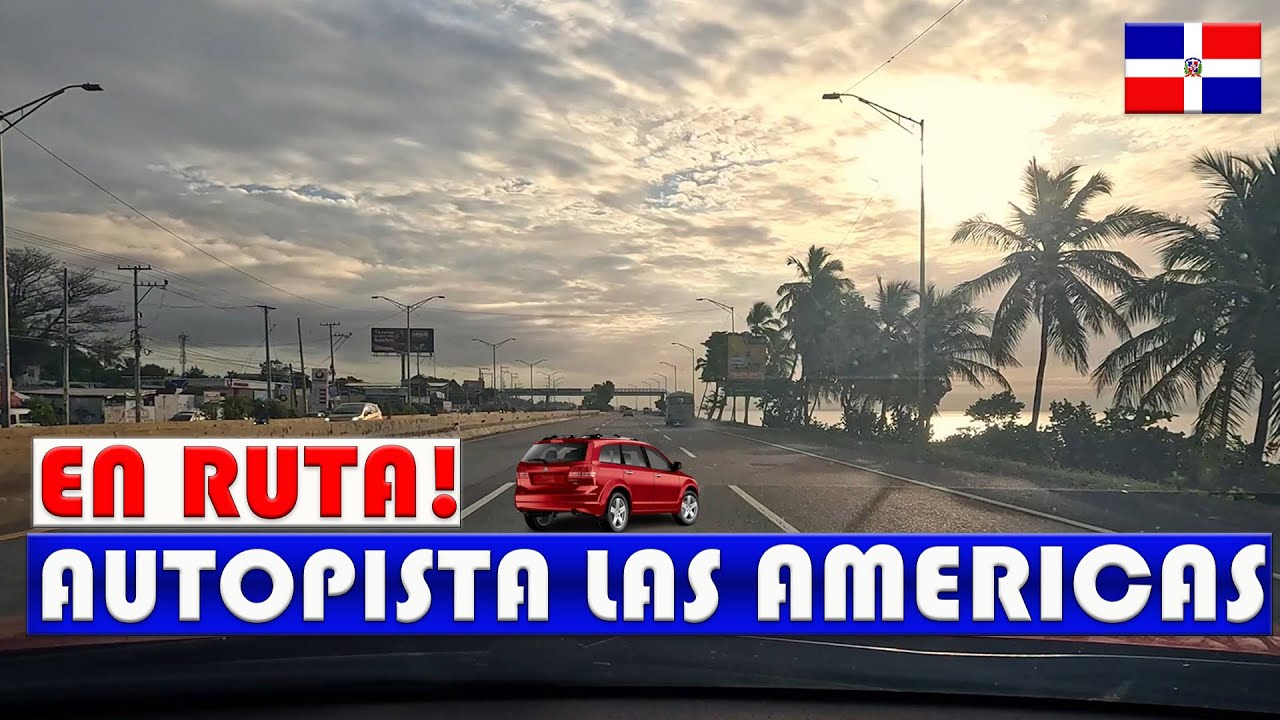 AUTOPISTA LAS AMERICAS | SANTO DOMINGO ESTE | REPUBLICA DOMINICANA