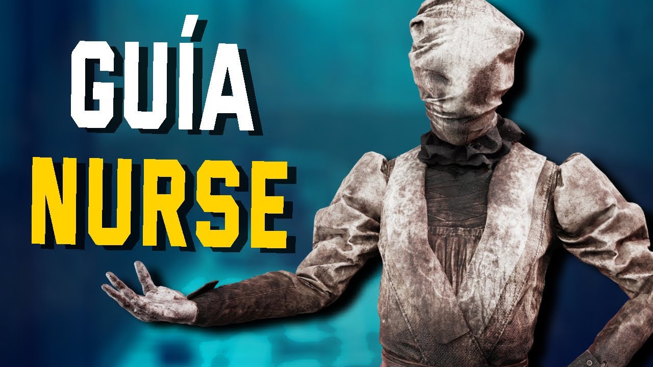 GU&Iacute;A DE LA ENFERMERA - COMO MEJORAR CON LA ENFERMERA| DEAD BY DAYLIGHT