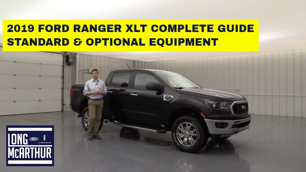 2019 FORD RANGER XLT COMPLETE GUIDE STANDARD AND OPTIONAL EQUIPMENT