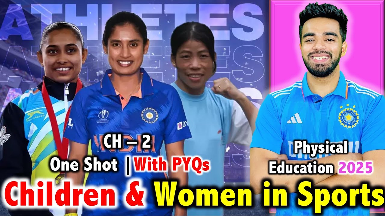Children & Women in Sports - CH - 2 : CBSE Class 12th 2024 🔥 | FREE Notes