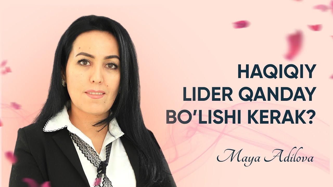 Haqiqiy lider qanday bo'lishi kerak?