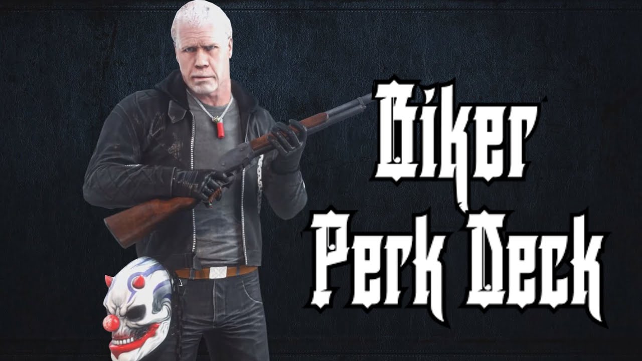 [Payday 2] Biker Perk Deck