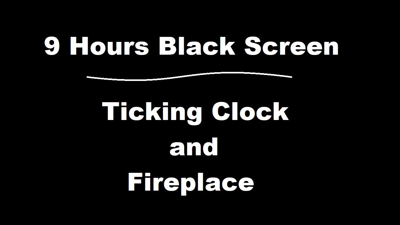 Black Screen Crackling Fire and Ticking Clock Sounds | Sleep | Meditation | Relaxing Noise | 9 Hrs