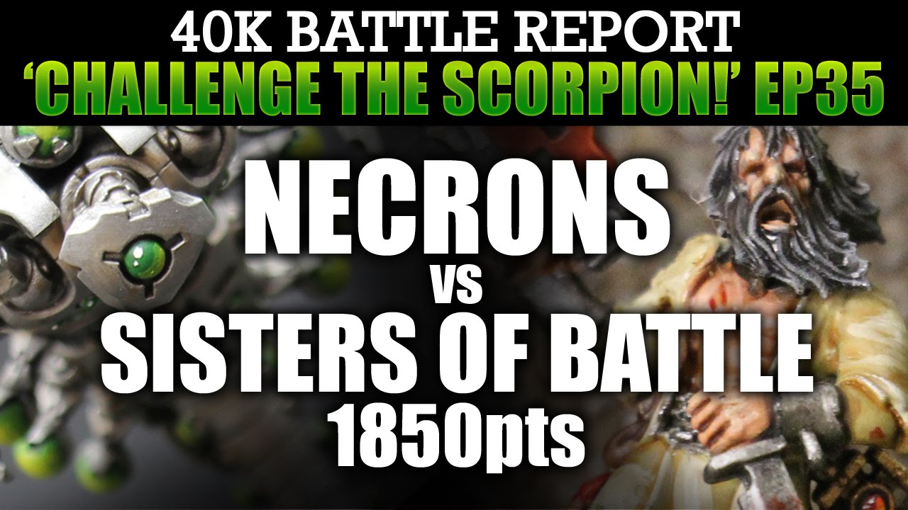 Necrons vs Sisters of Battle WH40K BatRep CTS35: TEST OF ENDURANCE! 1850pts | HD