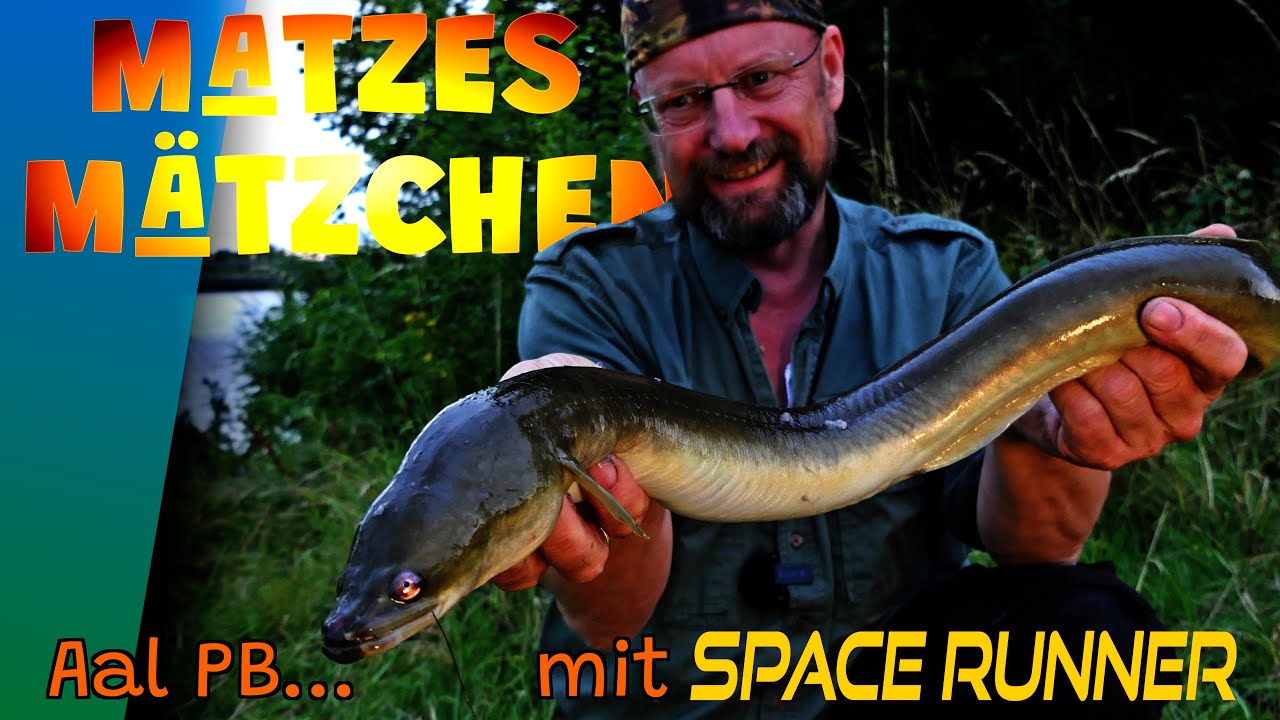 Matzes Mätzchen - Aal PB mit Spacerunner!