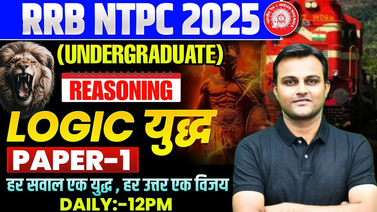 🔥Reasoning Logic Yudh 1 : RRB NTPC UnderGraduate Level 2025 New Pattern Based Papers| By Akash Sir 🔥
