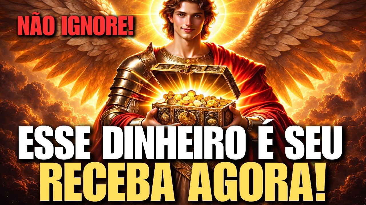 ARCANJO MIGUEL DIZ: VOCÊ RECEBEU UMA GRANDE QUANTIA EM DINHEIRO! Receba Agora