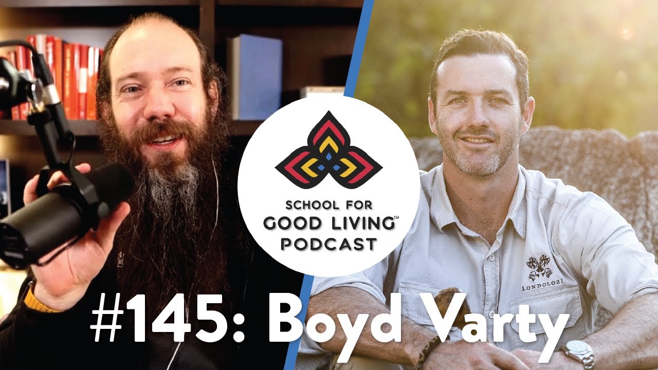 145. Boyd Varty - The Lion Tracker's Guide to Life