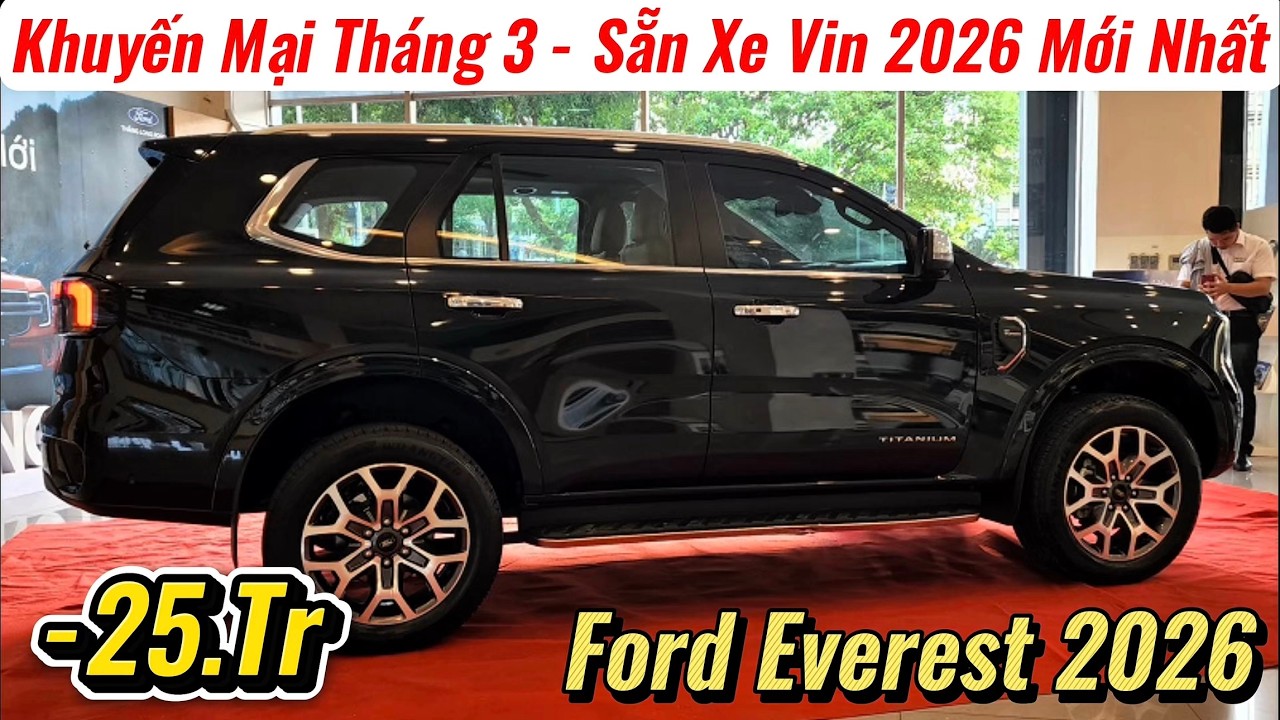 ✅Giá Khuyến Mại Ford Everest 2026 Giảm Thêm Tháng 3 | Lăn Bánh Vẫn Ngon Nhất SUV hạng D |Giá Xe Việt