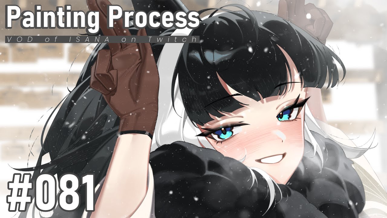 【ISANA】繪圖實況存檔 #081 // Painting VOD on Twitch #081