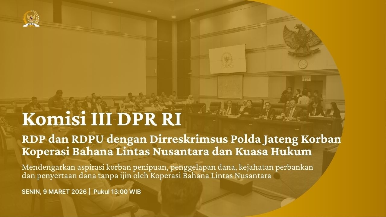 BREAKING NEWS - KOMISI III DPR RI RDP RDPU DENGAN DIRRESKRIMSUS POLDA JATENG DAN KORBAN KOPERASI BLN