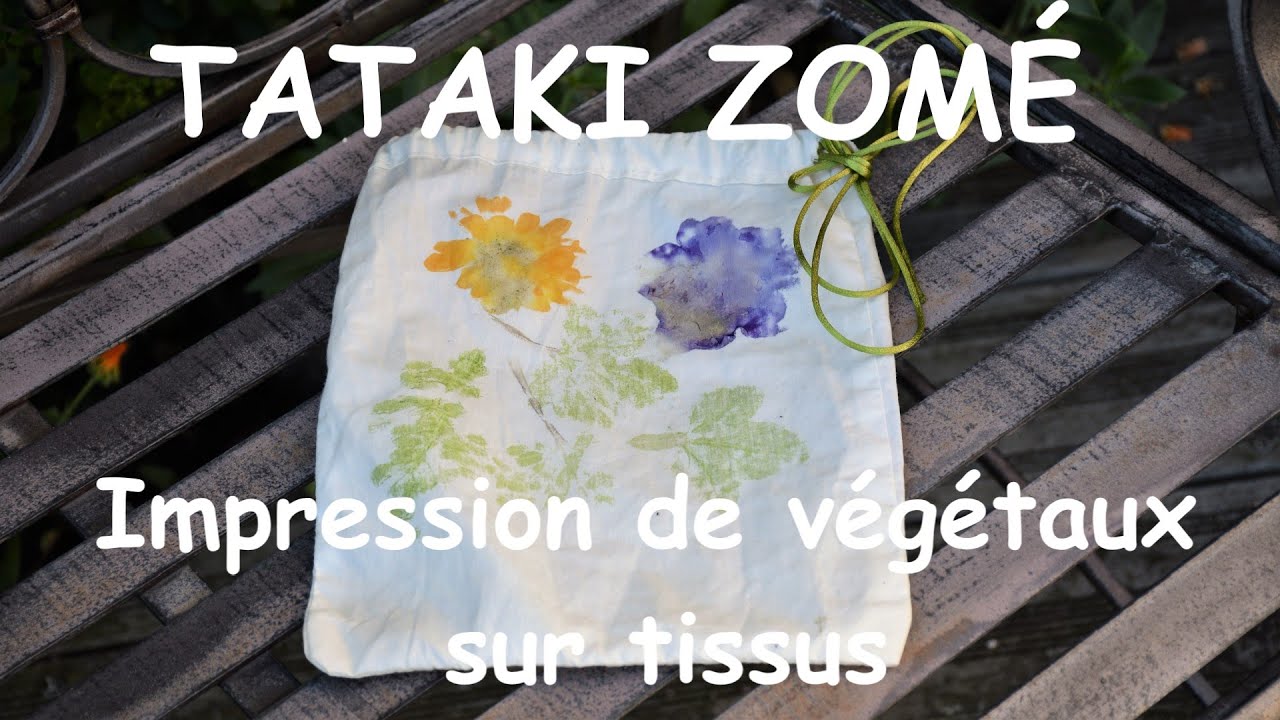 ✂ Tataki zomé - l'impression de végétaux sur tissus