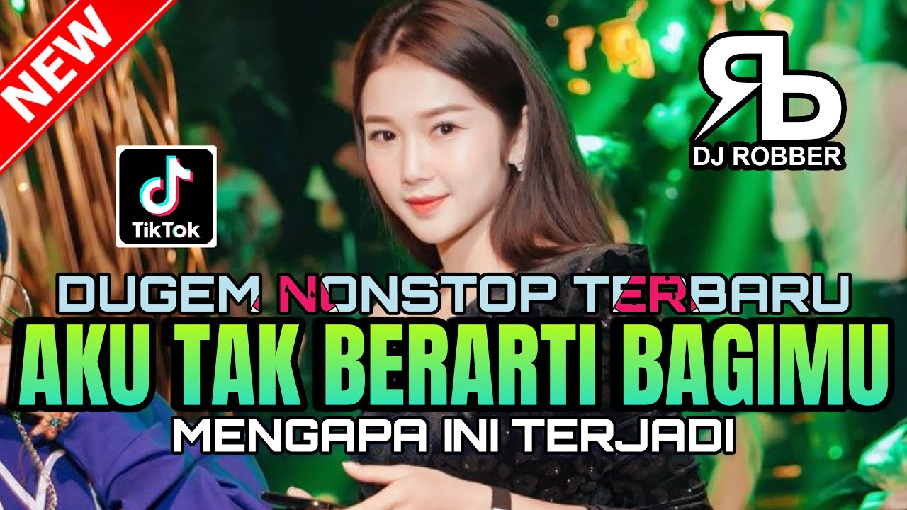 DJ DUGEM DISKOTIK PALING GACOR❗️AKU TAK BERARTI BAGIMU X MENGAPA INI TERJADI | DJ REMIX VIRAL