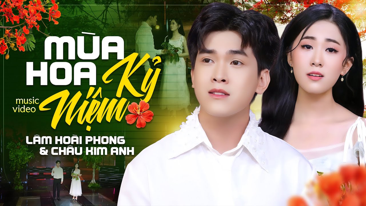 Mùa Hoa Kỷ Niệm - Lâm Hoài Phong & Châu Kim Anh | Ca Khúc Làm Triệu Trái Tim Bồi Hồi Xao Xuyến