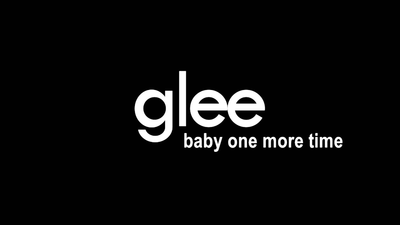 Glee - Baby One More Time