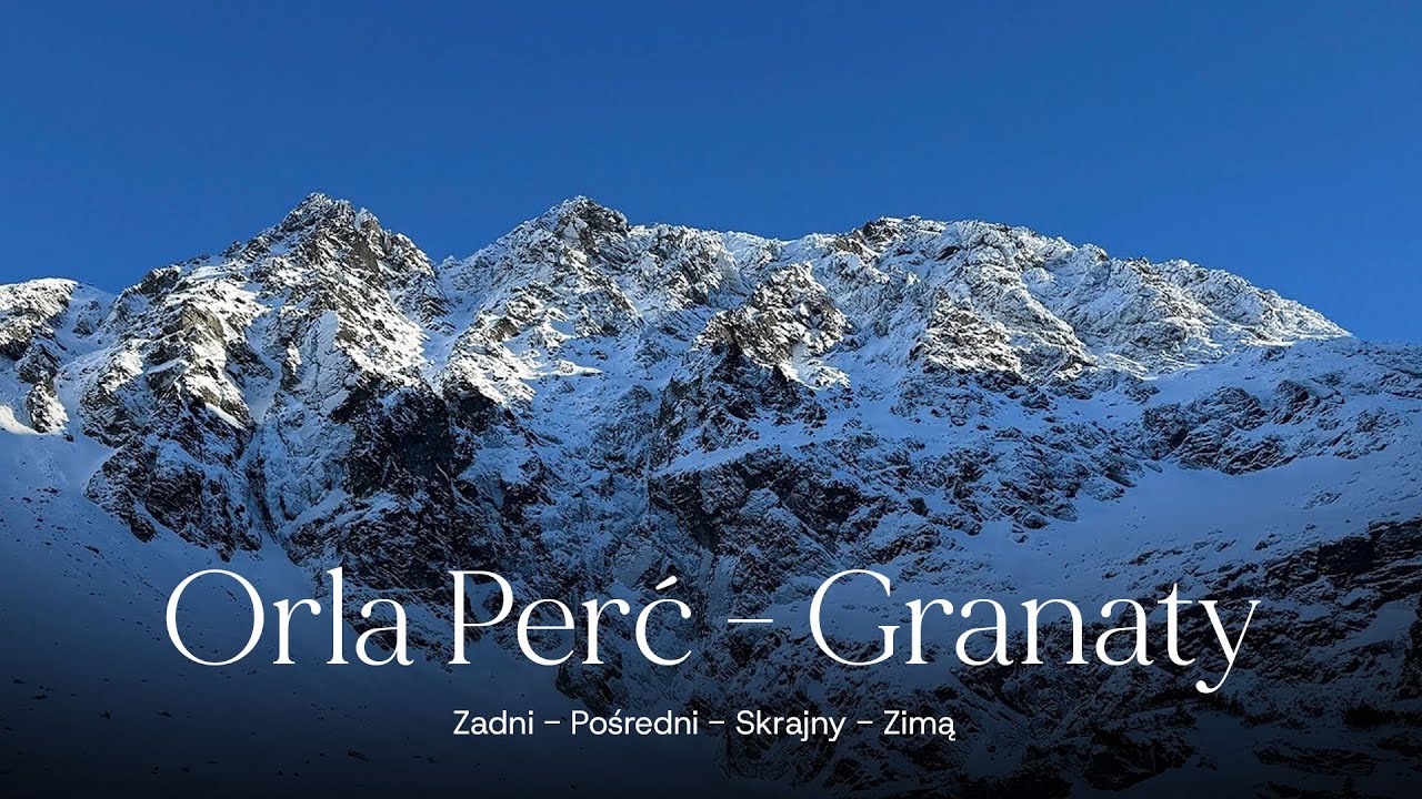 Orla Perć - Trzy Granaty Zimą (Zadni - Pośredni - Skrajny)