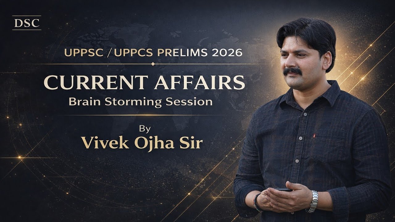 UPSC/UPPCS PRELIMS 2026 CURRENT AFFAIRS CLASS - 1