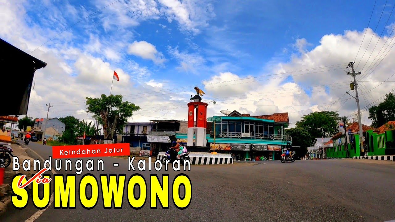 Keindahan Jalur Sumowono Temanggung Dari Alun - Alun Bandungan Menuju Tugu Kaloran