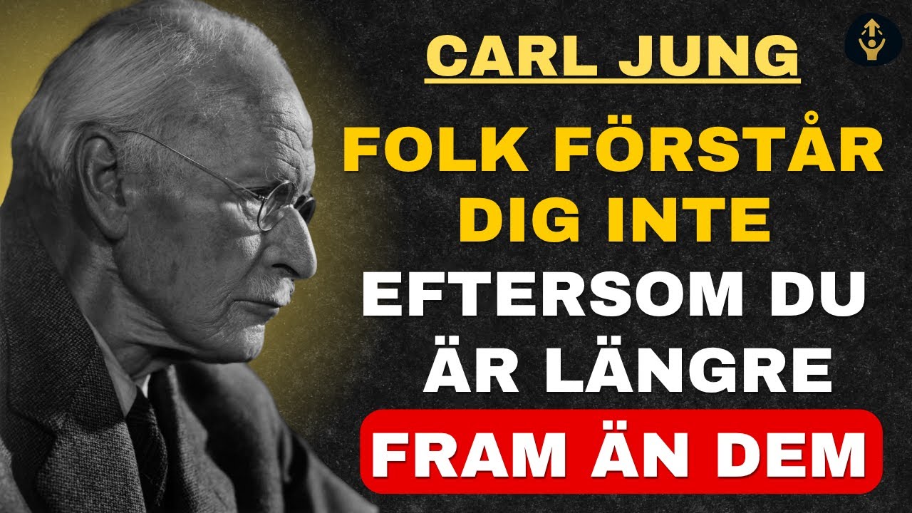 Carl Jung förklarar | 9 tecken på att du är andligt längre än de flesta