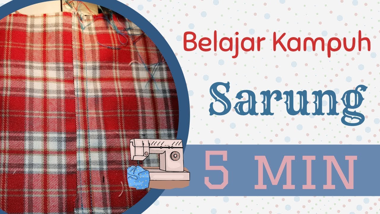 Penyelesaian Tiras Pakaian dengan KAMPUH SARUNG #belajarMenjahit #TeknologiBusana1