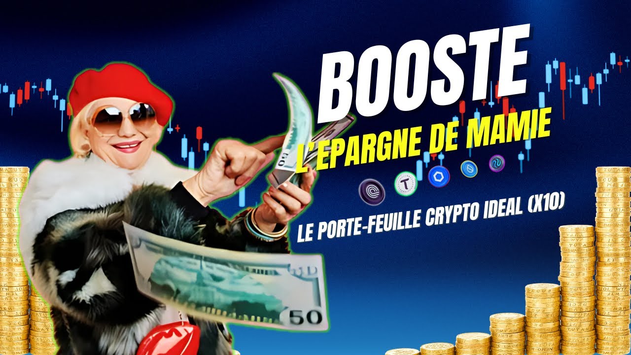 LE PORTEFEUILLE CRYPTO IDEAL POUR MAMIE (x10 ROI !)