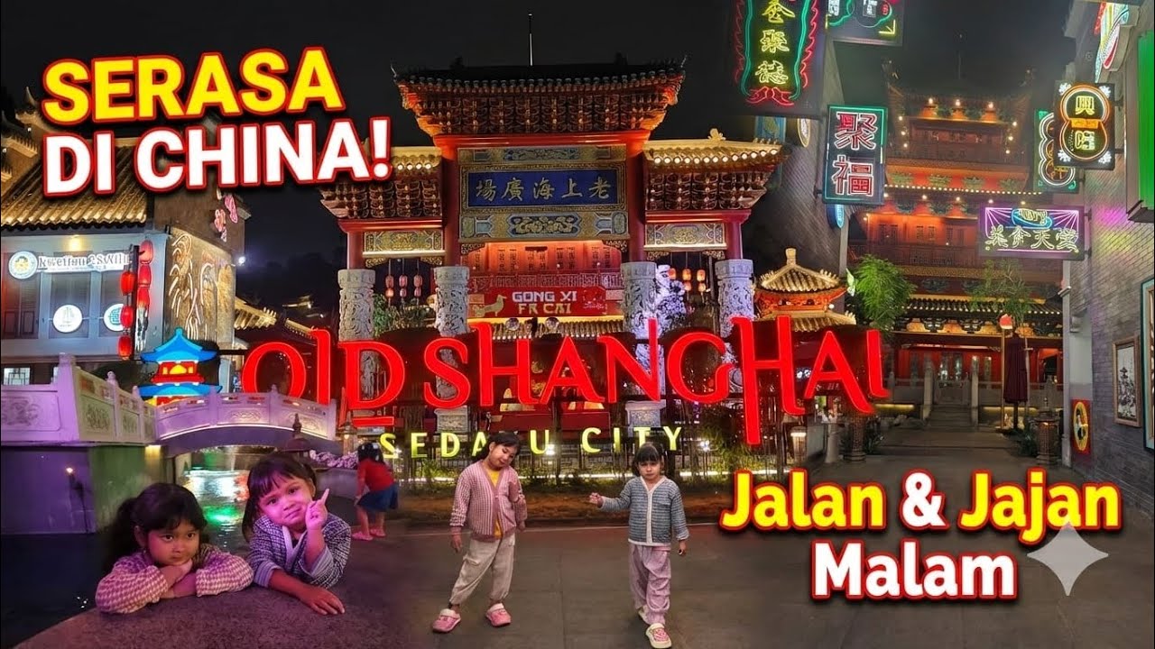 Serasa di China!😍 Jalan & Jajan Malam di Old Shanghai Sedayu City Kelapa Gading