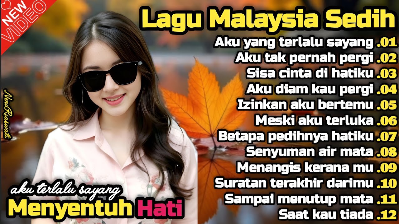 Lagu Malaysia Sedih 😭 Aku Yang Terlalu Sayang 💫 Cocok Untuk Menemani Hari-hari mu 