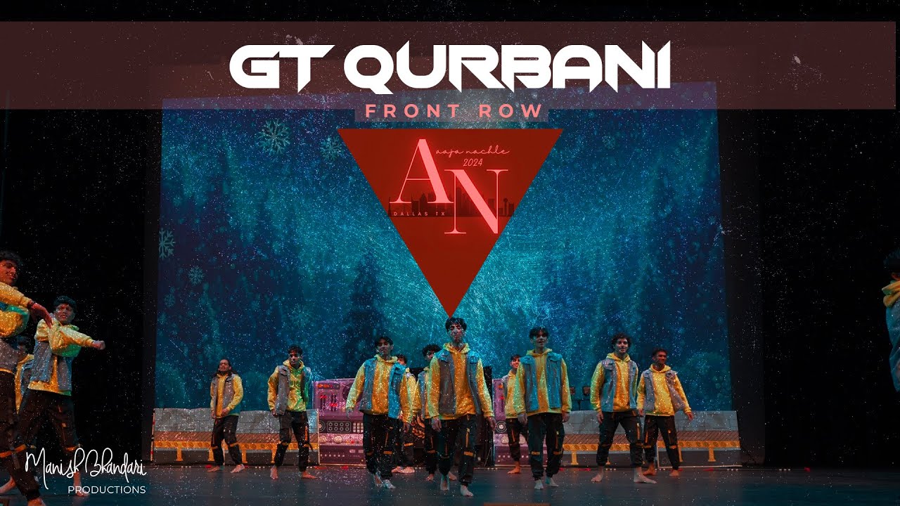 [3rd place] GT Qurbani | Front Row | Aaja Nachle 2024 | Manish Bhandari Productions