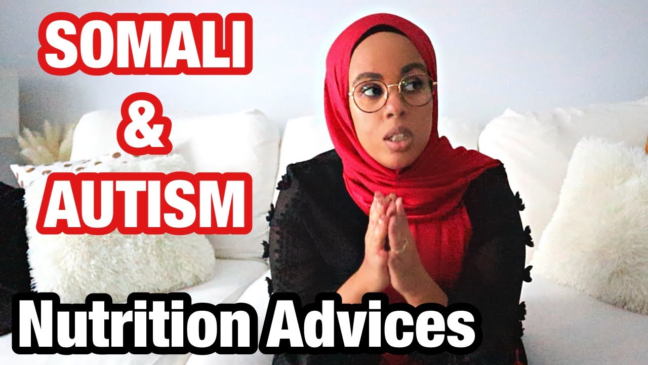 SOMALI AND AUTISM | CUNTADA UU FICAAN AUTISM | Naz Ahmed