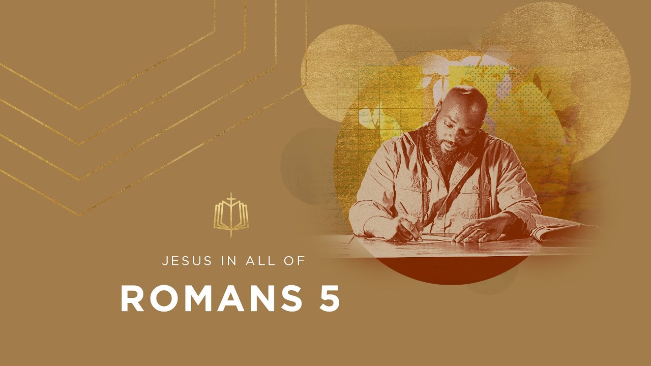 Romans 5 | From Death to Life | Bible Study