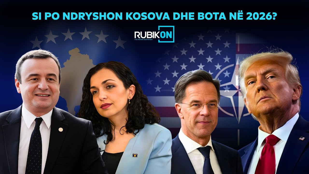 Rubikon me Adriatik Kelmendin - Si po ndryshon Kosova dhe bota në 2026? - 08.01.2026