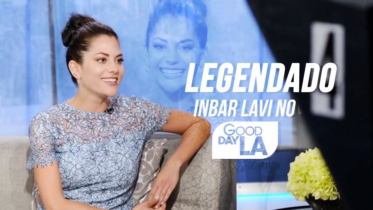 LEGENDANDO | Inbar Lavi — Good Day LA