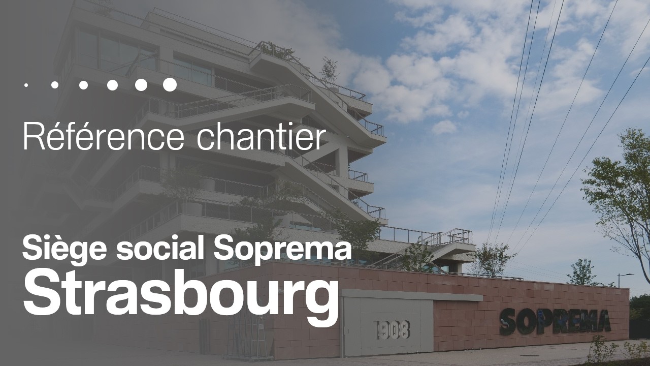 [Référence chantier] Siège social de Soprema - Strasbourg | Hager