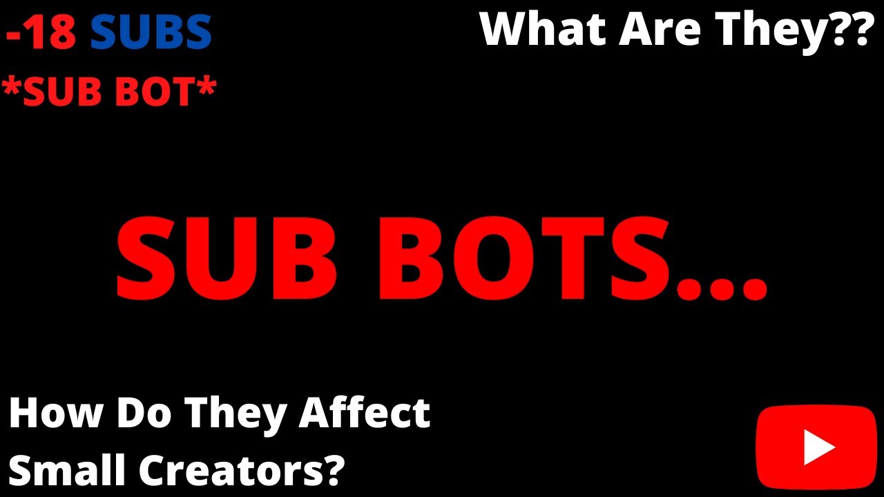 What Are Sub Bots/Sub4Sub And How Do They Affect Small Creators?