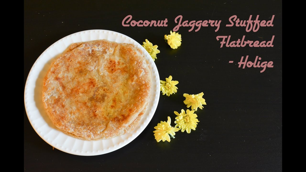 Coconut Jaggery Stuffed Flat bread / Holige Recipe