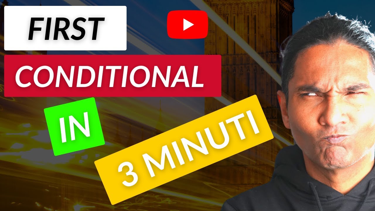 IMPARA IL FIRST CONDITIONAL IN 3 MINUTI!