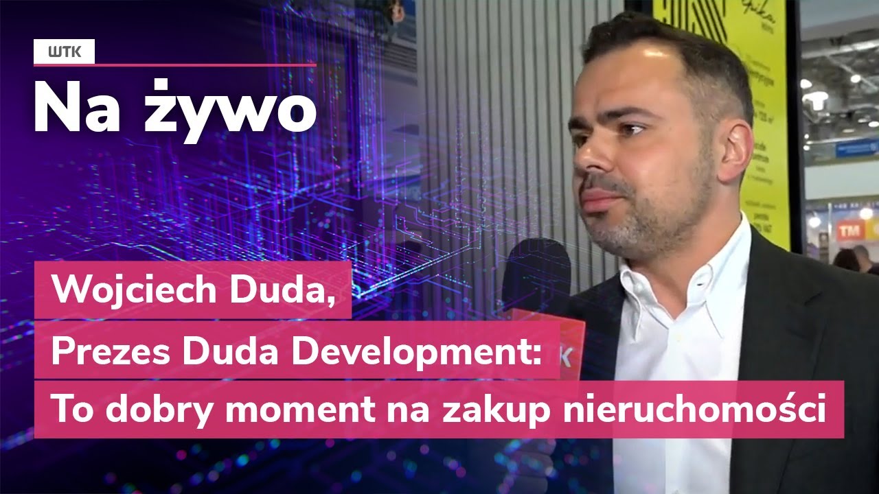 Wojciech Duda, Prezes Duda Development: To dobry moment na zakup nieruchomośc