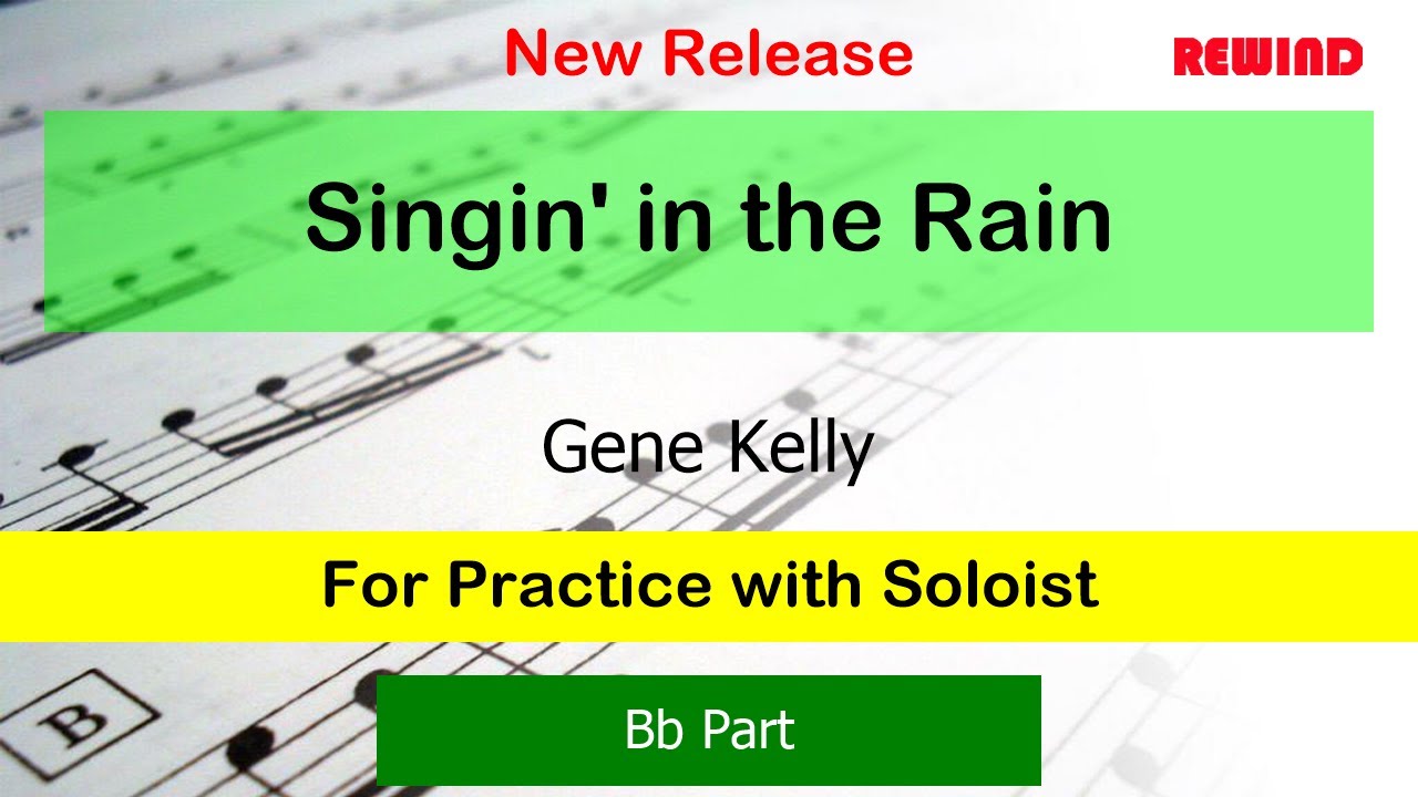 Singin' in the Rain V2 : Gene Kelly : Bb Instruments Playalong for Practice with Soloist